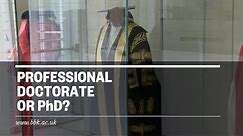 Professional Doctorate or PhD?