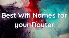 Best Wi-Fi Names for your Router