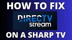 How To Fix DirecTV Stream on a Sharp TV
