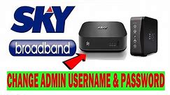 How to Change WiFi Admin Username and Password in Sky Broadband WiFi Router