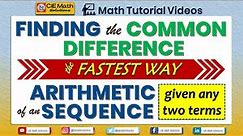 Finding the common difference of an arithmetic sequence given any two terms [Fastest Way]|Pure Maths