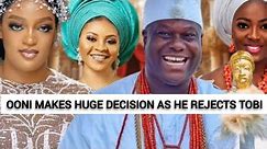 OONI SHOCKS EVERYBODY AS HE CALLS TOBI PHILIPS UNIMPORTANT QUEEN NAOMI IS FIRST