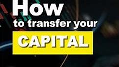How to transfer your capital._HD