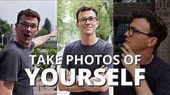 How to Take Photos of Yourself (Camera Edition)