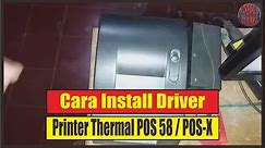 Cara Mudah Install Driver Printer Thermal POS 58 pada Windows 10, 11, 8 atau 7