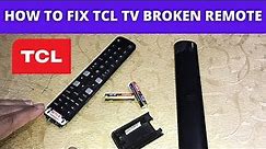 HOW TO FIX BROKEN TCL TV REMOTE, REPAIR TCL LED TV REMOTE