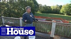 How to Clean and Restain a Deck | This Old House