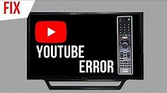 Sony Bravia TV | YouTube App Error or Not Working | Fix Now