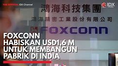Foxconn Habiskan USD1,6 M untuk Membangun Pabrik di India