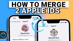 How to Merge Two Apple IDs