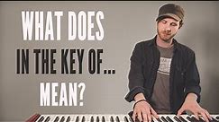 What does 'in the key of' mean? // Beginner music theory for piano