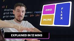 Learn CSS Displays in 12 Minutes | Grid, Flexbox, Inline Block, Block