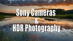 Sony Cameras and HDR Photography - Tutorial