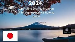 Flying Drones In Japan: A hobby/foreign pilots how to guide