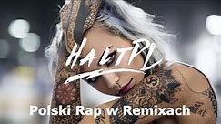 🔥❗ Polski Rap W Remixach vol.13 ❤ Składanka ❤ Dj Halt ❗🔥