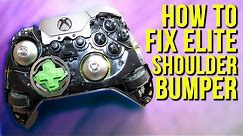 How To Fix Shoulder Bumper On Xbox One Elite Controller | How To Fix Shoulder Button On X1 Elite