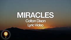 Miracles - Colton Dixon (Lyrics)
