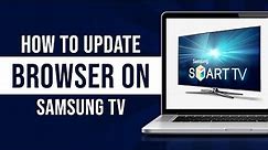 How to Update Browser on Samsung Smart TV (Tutorial)