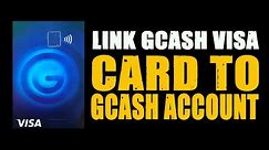 Link and Activate GCash VisaCard to Gcash Account Step by Step Tutorial 2024