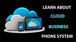 What is cloud business phone system - Cloud based business phone system (Easy Guide)