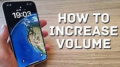 How To Increase Volume on iPhone 14