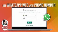 Log in to WhatsApp Web With Your Phone Number: How to Do It
