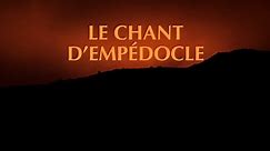 2019 - LE CHANT D'EMPÉDOCLE (The Song of Empedocles) - un film de Sylvain L'Espérance et Marie-Claude Loiselle (English subs)