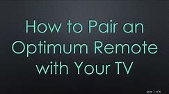 How to Pair an Optimum Remote with Your TV