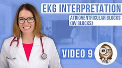 EKG: Learn the 4 Types of Atrioventricular Blocks
