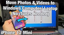 iPhone 12 Mini: Transfer (Move/Copy) Photos & Videos to Windows PC/Laptop/Computer (No iTunes)