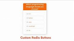 Custom Radio Buttons using HTML & CSS | CSS Radio Buttons |