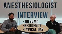 Anesthesiologist Physician Interview (Day In The Life, Anesthesiology Residency, MD vs DO) @DrAdnan
