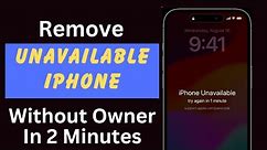 How To Remove Unavailable iPhone Passcode Without Owner In 2 Minutes 2024