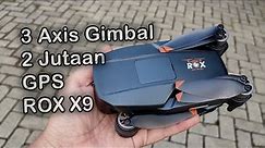 Unboxing Drone ROX X9 Harga 2 Jutaan GPS 3-Axis Gimbal 3.5KM Camera 4K 25 Min