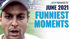 Funniest ATP Tennis Moments & Fails! | June 2021