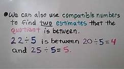 4th Grade Math 4.5, Estimate Quotients Using Compatible Numbers