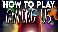 How to Play Among Us in 5 Minutes or Less