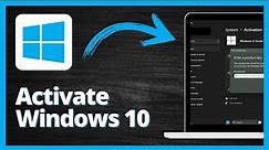 How to Activate Windows 10 - Fast and Easy to Follow Guide