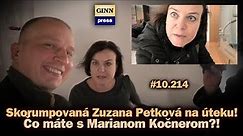 Skorumpovaná Zuzana Petková na úteku! Čo máte s Marianom Kočnerom?! #10.214