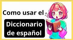 Como usar el diccionario de español