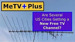 MeTV Plus - Launching in more US Cities? MeTV+