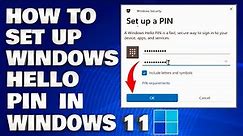 How To Set Up Windows Hello Pin For Login in Windows 11 Account [Guide]