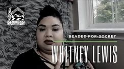 Beaded Pop Socket Tutorial with Whitney Lewis