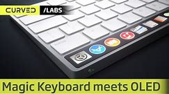 CURVED/labs: Apple Magic Keyboard meets OLED!