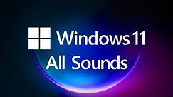 All Windows 11 Sounds