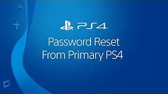 Password Reset From Your Primary PS4