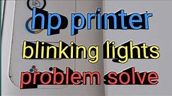 HOW TO FIX HP PRINTER ALL LIGHTS BLINKING ISSUE