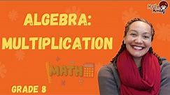 Grade 8 Algebra: Multiplication