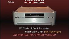 All TOSHIBA HD DVD Player/PC-Drives Series History of the 2006 + 2008