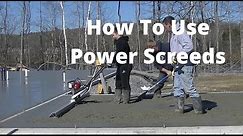 How To Use A Power Screed To Pour A Concrete Floor.